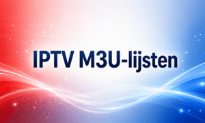 IPTV M3U-lijsten