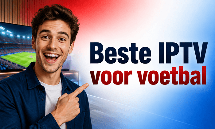 Beste IPTV voor voetbal