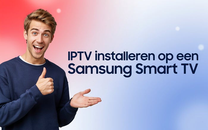 IPTV installeren op een Samsung Smart TV (Tizen-gids 2026)