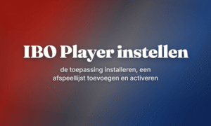 IBO Player instellen